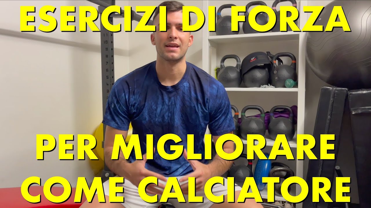 GLI ESERCIZI DI FORZA PIU' IMPORTANTI PER UN CALCIATORE - YouTube