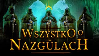 Nazgûle! Upiory Pierścienia i ich kompletna Historia