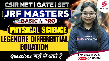 CSIR NET| GATE| SET| Mathematical Physics| Legendre Differential Equation | Radhika Ma