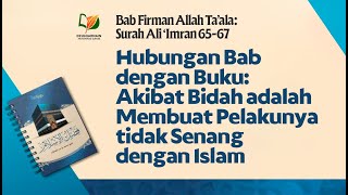 Hubungan Bab dengan Buku: Akibat Bidah adalah Membuat Pelakunya tidak Senang dengan Islam