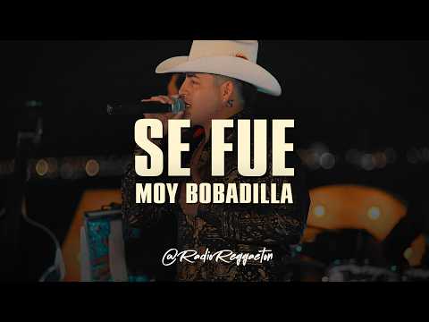 Moy Bobadilla - Se Fue (LETRA)
