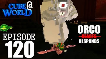 CubeWorld - ORCOTIME 120 - What a Reaction: A Response - RPG Alpha Gameplay LP (Warrior)