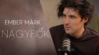 EMBER MÁRK - NAGYFIÚK