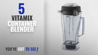 Top 10 Vitamix Container Blenders [2018]: Vitamix 15856 with Wet Blade and Lid, 64-Ounce Container