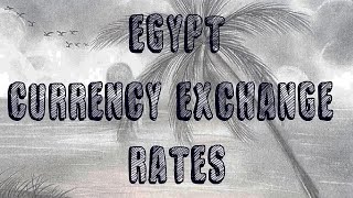 Egyptian Pound Currency Exchange Rates