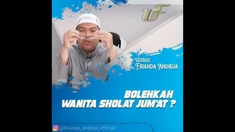Bolehkah wanita sholat jumat | Ustadz Firanda Andirja
