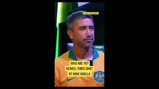 Kewell fires shot at Mike Grella!