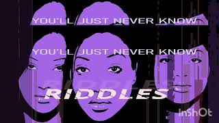 702 - You'll Just Never Know (Riddles Remix). 