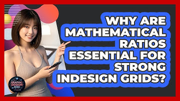Why Are Mathematical Ratios Essential For Strong InDesign Grids? - Graphic Design Nerd