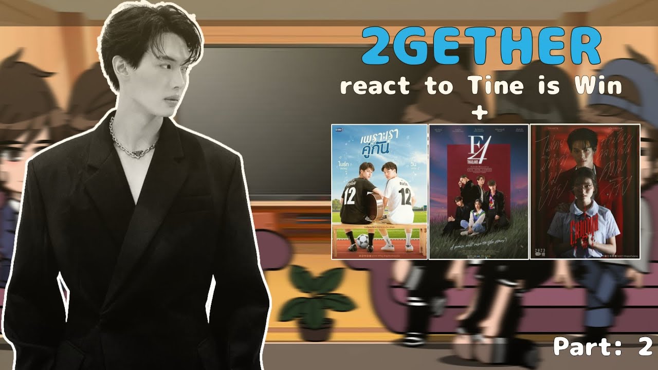 •|• 2GETHER React to Tine is Win + ??? •|• BL •|• GN •|• 𝗰𝗵𝗿𝗶𝘀𝘁𝗶𝗮𝗻 •|• Part: 2