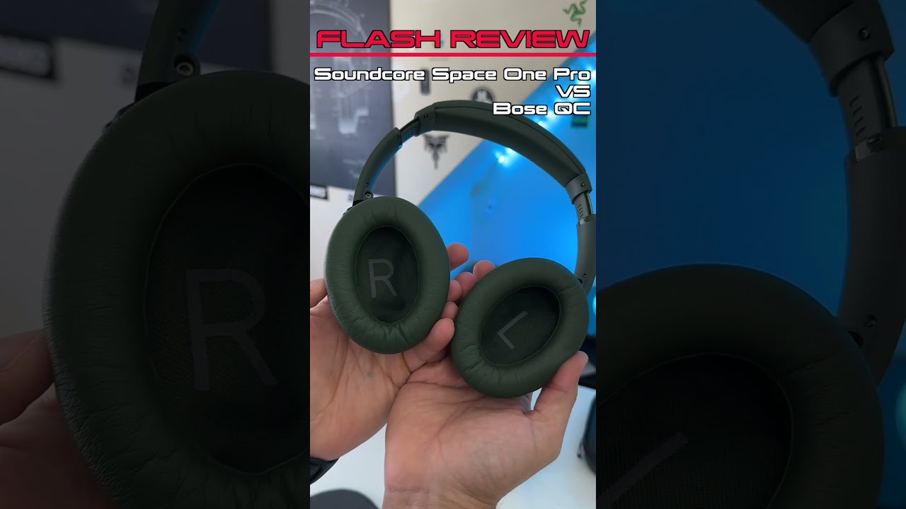 Flash Versus Bose QC VS Soundcore Space One Pro