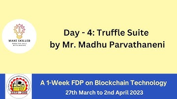 Day 4 - FDP on Blockchain Technology powered by Make Skilled