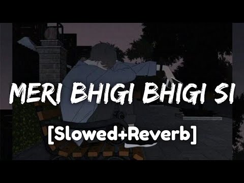 Meri Bhigi Bhigi Si Palko pe Rahe ke   SlowedReverb Music Lovers  sadsong  KishorKumar