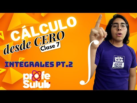 Cálculo desde Cero | Clase 7: INTEGRALES Pt.2 - Cambio de Variable