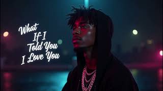 What If I Told You I love You – (Official Audio) Lil Tjay Type Melodic Trap Song