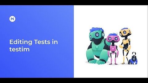 Editing tests in Testim