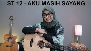 AKU MASIH SAYANG - ST 12 (COVER BY REGITA ECHA)