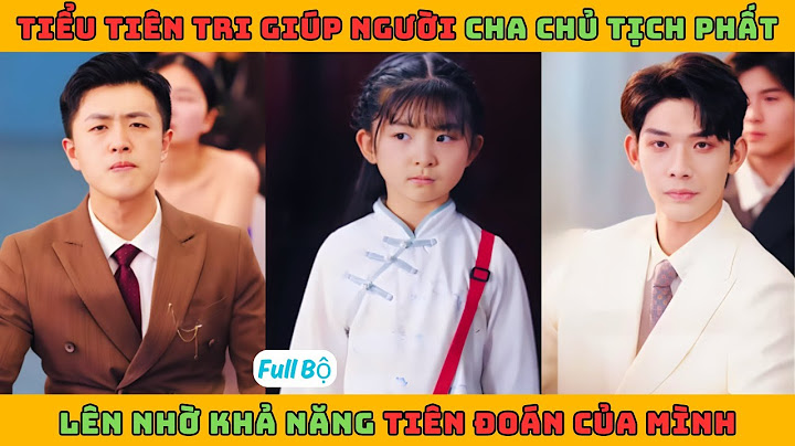 Bảo Bối Gọi May Mắn - Full | Tiểu tiên tri giúp người cha chủ tịch phất lên nhờ khả năng tiên đoán