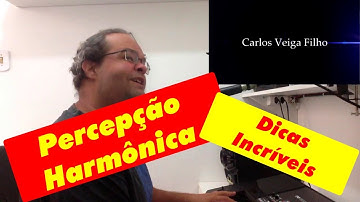 Percepção Harmônica - DICAS INCRÍVEIS