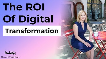 The ROI Of Digital Transformation
