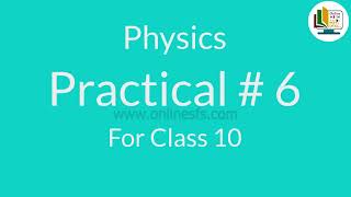 Physics Practical # 6 | Class 10 | New Book | Determine Focal Length by One Pin Method | Online SFS