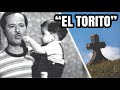 LA TRISTE HISTORIA QUE POCOS SABEN DE “EL TORITO”