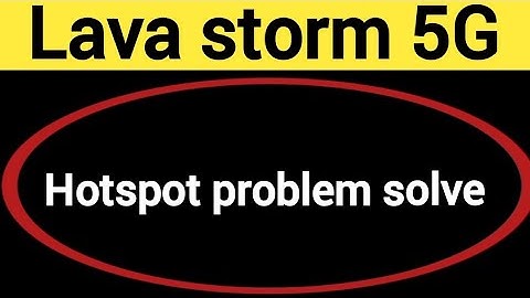Lava storm 5G Hotspot problem solve kaise kare,How to fix Hotspot problem in Lava storm 5G