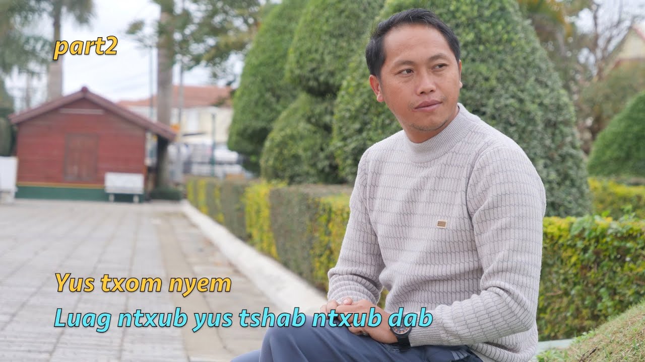 Yus txom nyem luag ntxub yus tshab ntxub dab part2 11/25/2025