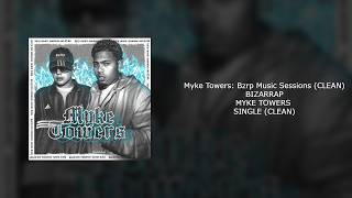 BIZARRAP X MYKE TOWERS - Myke Towers: Bzrp Music Sessions, Vol. 42/66 (CLEAN)