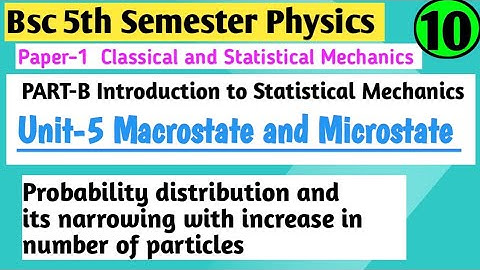 L-10 | Macrostate and Microstate | Bsc 5th Semester Physics | Statistical mechanics #yourbscguide 