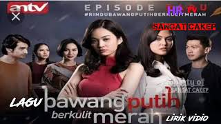 Lagu bawang putih berkulit merah | sebuah rasa ost. agnes mo OFFICAL LYRIC VIDIO