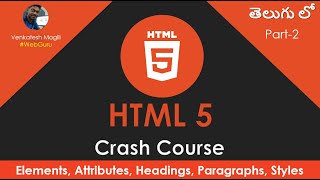 HTML5 Crash Course Part-2 Essentials From Scratch In Telugu Explained By #VenkateshMogili #WebGuru