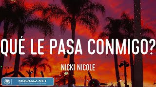 Download lagu qué le pasa conmigo?, Nicki Nicole - La Bebe, Yng Lvcas (Letra)