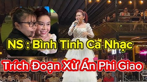 Bình Tinh ca nhạc con gái miền tây và hát trích đoạn Xử án phi giao .