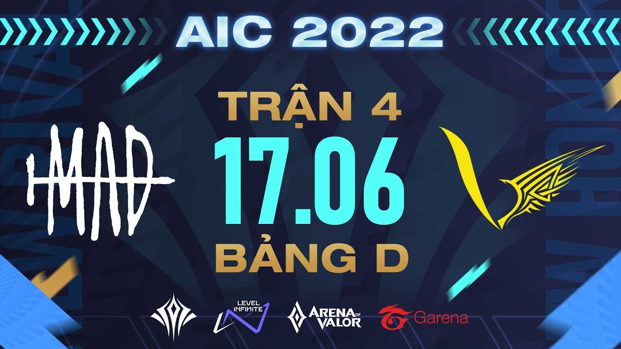 MAD TEAM vs V GAMING – AIC 2022 | VÒNG BẢNG – 17/06 | BẢNG C & D