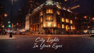 City Lights In Your Eyes - City Pop Vibe Scar Daisy Lab