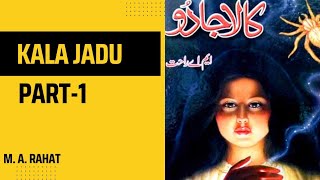 Kala Jadu Part - 1 | Novel | Famus Writer | M.A. Rahat | Story | Urdu Kahani | Threesiya screenshot 2