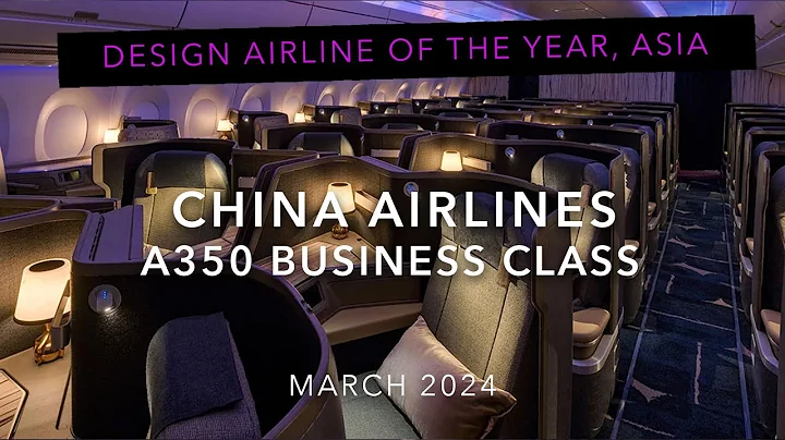 China Airlines A350-900 Business Class Trip Report- Wow! - DayDayNews