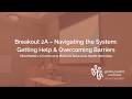 Breakout 2A Navigating the System: Getting Help &amp; Overcoming Barriers | 3.26 Mind Matters Workshop