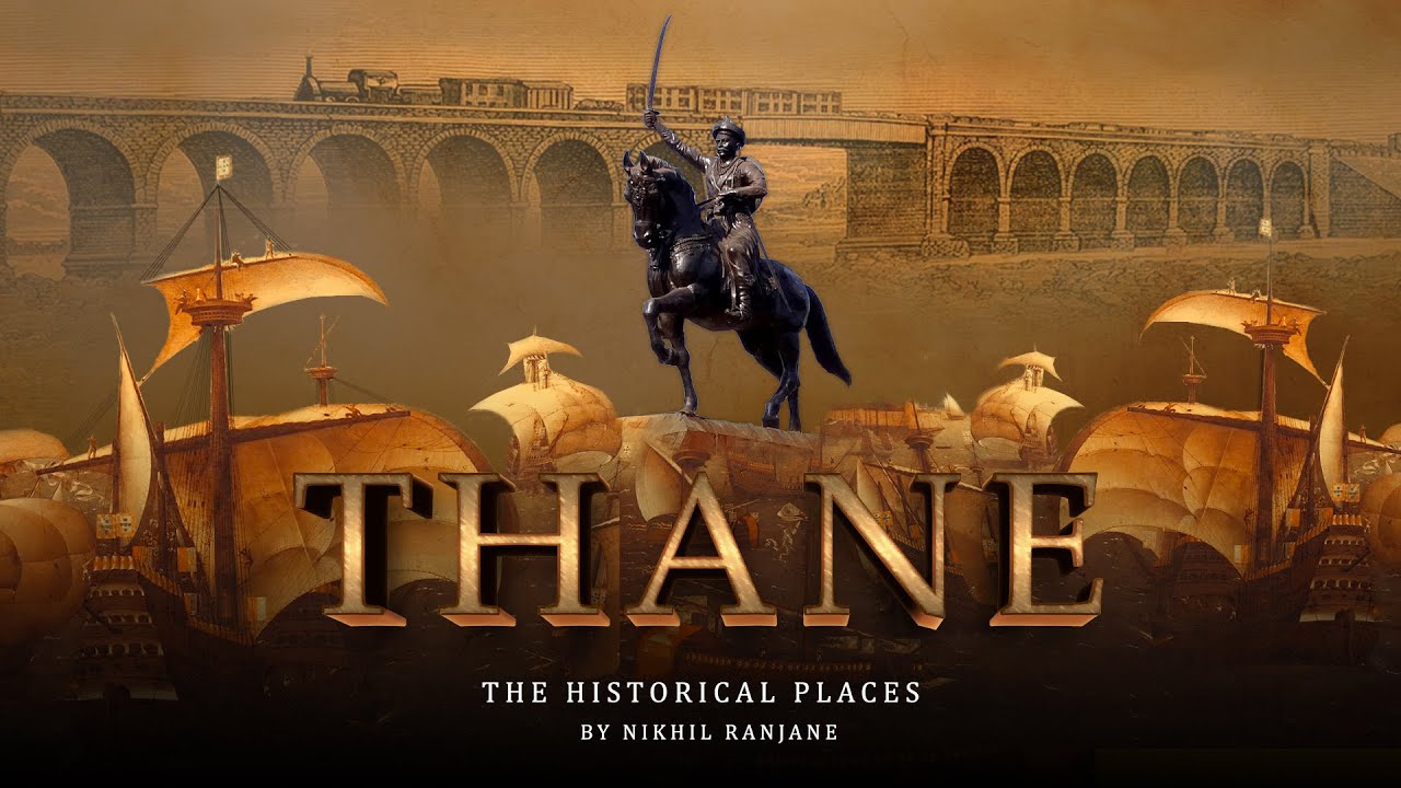 History of Thane City | THANE Documentary | The Historical Place Part 4 ...