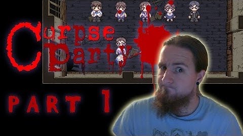 Corpse Party | Longest Intro Ever | Part 1