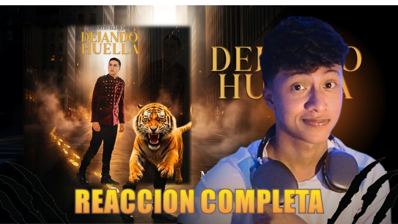 DEJANDO HUELLA〽️ 🎶| Te GUSTO Lo NUEVO de Martin Elías Jr.| REACCION COMPLETA 💛🐯| Tu que OPINAS?🎤🎵
