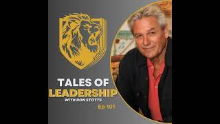 #101 Ron Stotts - Mindfulness-Based Leadership Coach
