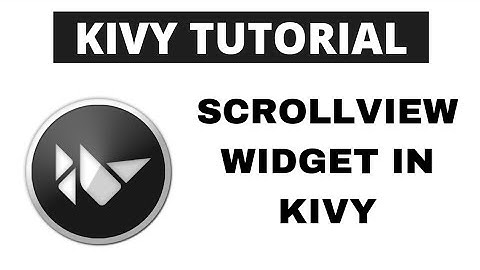 Python Kivy Tutorial - Scrollview widget in Kivy