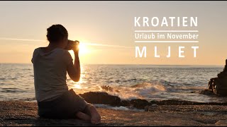 Die Insel Mljet | Süd-Dalmatien | Kroatien im Herbst
