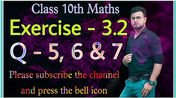 class 10 maths chapter 3 exercise 3.2 question 5 6 7 || 10th maths chapter 3 exercise 3.2