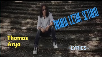 DIMANA LETAK SETIAMU || THOMAS ARYA || LYRICS @niakurniawati1413