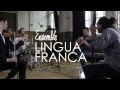 Lingua Franca Ensemble