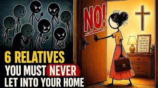 BEWARE ⚠️ 6 Relatives You Must NEVER Allow into your Home | Bible Warns | Relatives#seo