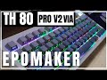 EPOMAKER TH80 PRO V2 VIA&キーキャップセット レビュー